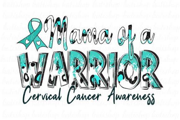 Download Cervical Cancer Mama Warrior Sublimation - Cancer Collection