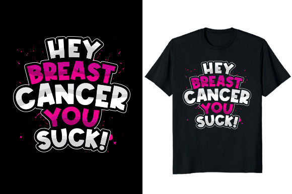 Download Hey Breast Cancer You Suck! T-shirt - Cancer Collection